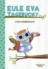 Eule Eva Tagebuch 7 - Kinderbücher ab 6-8 Jahre (Erstleser Mädchen)