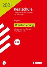 STARK Original-Prüfungen Realschule 2021 - Kunst - Bayern
