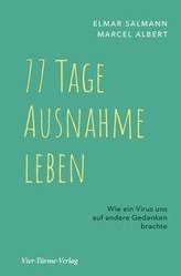 77 Tage Ausnahme leben