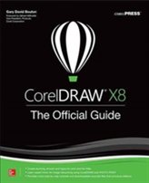  CorelDRAW X8: The Official Guide