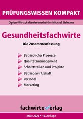 Gesundheitsfachwirte: Prüfungswissen kompakt