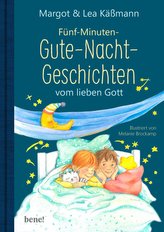 Gute-Nacht-Geschichten vom lieben Gott - 5-Minuten-Geschichten und Einschlaf-Rituale für Kinder ab 4 Jahren