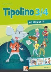 Tipolino 3/4 - Fit in Musik. Schülerbuch. Ausgabe D