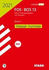 STARK Abiturprüfung FOS/BOS Bayern 2021 - Pädagogik/Psychologie 13. Klasse