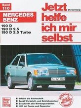 Mercedes 190 D / 190 D 2,5. Jetzt helfe ich mir selbst