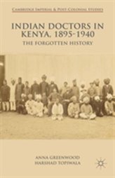  Indian Doctors in Kenya, 1895-1940