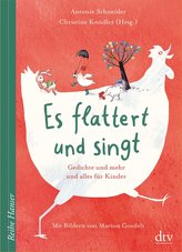 Es flattert und singt, Gedichte und mehr und alles für Kinder