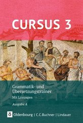 Cursus - Ausgabe A - Grammatik- und Übersetzungstrainer 3 -  Latein als 2. Fremdsprache