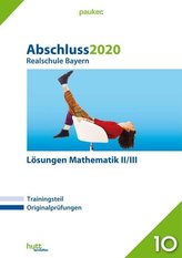 Abschluss 2020 - Realschule. Mathematik II/III  Lösungen. Bayern