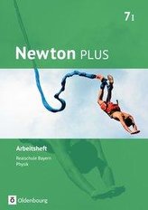 Newton plus 7. Jahrgangsstufe - Wahlpflichtfächergruppe I - Arbeitsheft mit Lösungen