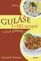 Guláše 1+181 receptů a jejich příbuzní