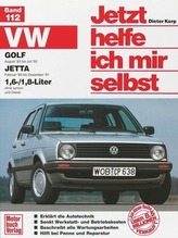 VW Golf II / Jetta ab August '83. VW Jetta ab Februar '84 1,6/1,8-Liter. Jetzt helfe ich mir selbst