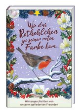 Wie das Rotkehlchen zu seiner roten Farbe kam ...