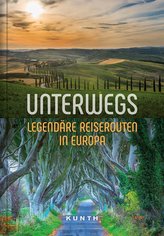 Unterwegs - Legendäre Reiserouten in Europa