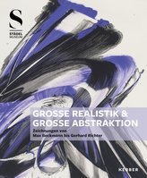 Große Realistik & Große Abstraktion - Zeichnungen von Max Beckmann bis Gerhard Richter