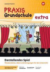 Praxis Grundschule extra. Darstellendes Spiel