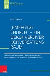 Emerging Church - ein dekonversiver Konversationsraum