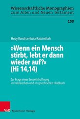 Wenn ein Mensch stirbt, lebt er dann wieder auf? (Hi 14,14)