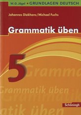 Grundlagen Deutsch. Grammatik üben. 5. Schuljahr. Neugestaltung. RSR 2006