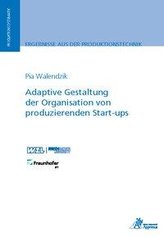 Adaptive Gestaltung der Organisation von produzierenden Start-ups