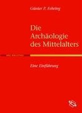 Die Archäologie des Mittelalters