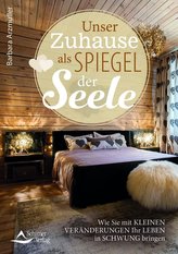 Dein Zuhause als Spiegel deiner Seele