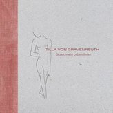 Tilla von Gravenreuth: Gezeichnete Lebenslinien