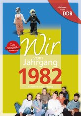 Aufgewachsen in der DDR - Wir vom Jahrgang 1982