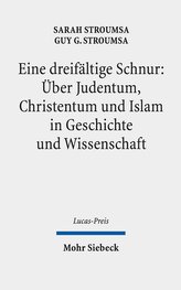 Eine dreifältige Schnur: Über Judentum, Christentum und Islam in Geschichte und Wissenschaft