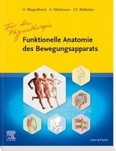 Funktionelle Anatomie des Bewegungsapparates - Für die Physiotherapie