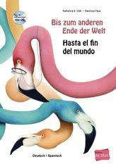 Bis zum anderen Ende der Welt. Deutsch-Spanisch mit Audio-CD