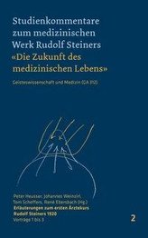 Erläuterungen zum ersten Ärztekurs Rudolf Steiners 1920