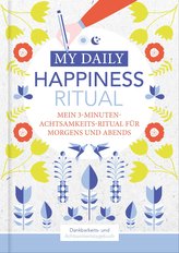 Happiness Tagebuch | Dein tägliches Ritual für mehr Glück und Dankbarkeit | 3 Minuten für Achtsamkeit mit Ritualen für morgens u