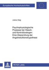 Psychophysiologische Prozesse bei Wasch- und Kontrollzwängen: Eine Überprüfung der Angstreduktionshypothese