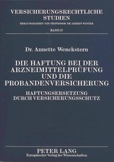 Die Haftung bei der Arzneimittelprüfung und die Probandenversicherung