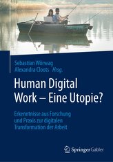 Human Digital Work - Eine Utopie?