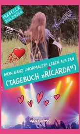 Mein ganz normales Leben als Fan (Tagebuch Ricarda)