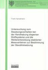 Untersuchung zum Staubungsverhalten bei der Handhabung disperser Stoffsysteme und die Weiterentwicklung etablierter Messverfahre