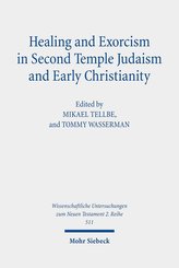 Healing and Exorcism in Second Temple Judaism and Early Christianity