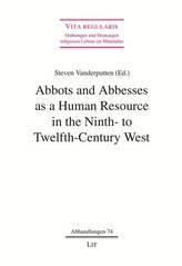 Abbots and Abbesses as a Human Resource in the Ninth- to Twelfth-Century West