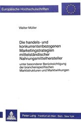 Die handels- und konkurrentenbezogenen Marketingstrategien mittelständischer Nahrungsmittelhersteller