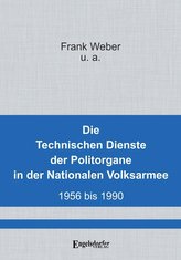 Die Technischen Dienste der Politorgane in der NVA