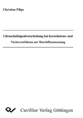 Ultraschlallverarbeitung bei Korrelations- und Vortexverfahren zur Durchflussmessung