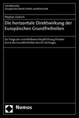 Die horizontale Direktwirkung der Europäischen Grundfreiheiten