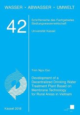 Development of a Decentralized Drinking Water Treatment Plant Based on Membrane Technology for Rural Areas in Vietnam