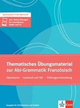 Thematisches Übungsmaterial zur Abi-Grammatik Französisch - Ausgabe für Schülerinnen und Schüler