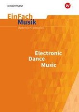 Electronic Dance Music. EinFach Musik