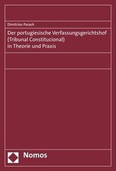 Der portugiesische Verfassungsgerichtshof (Tribunal Constitucional) in Theorie und Praxis