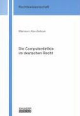 Die Computerdelikte im deutschen Recht