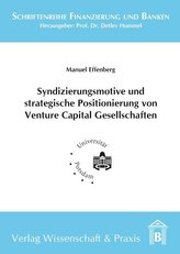 Syndizierungsmotive und strategische Positionierung von Venture Capital Gesellschaften